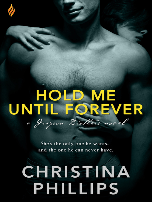 Title details for Hold Me Until Forever by Christina Phillips - Wait list